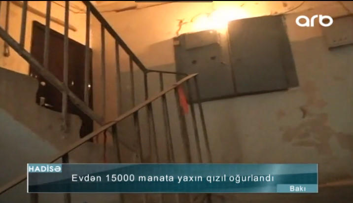 Bakıda evdən 15 minlik qızıl oğurlandı