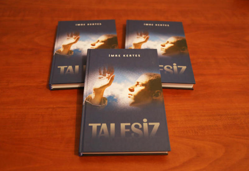 Роман Имре Кертеса "Без судьбы" издан на азербайджанском языке