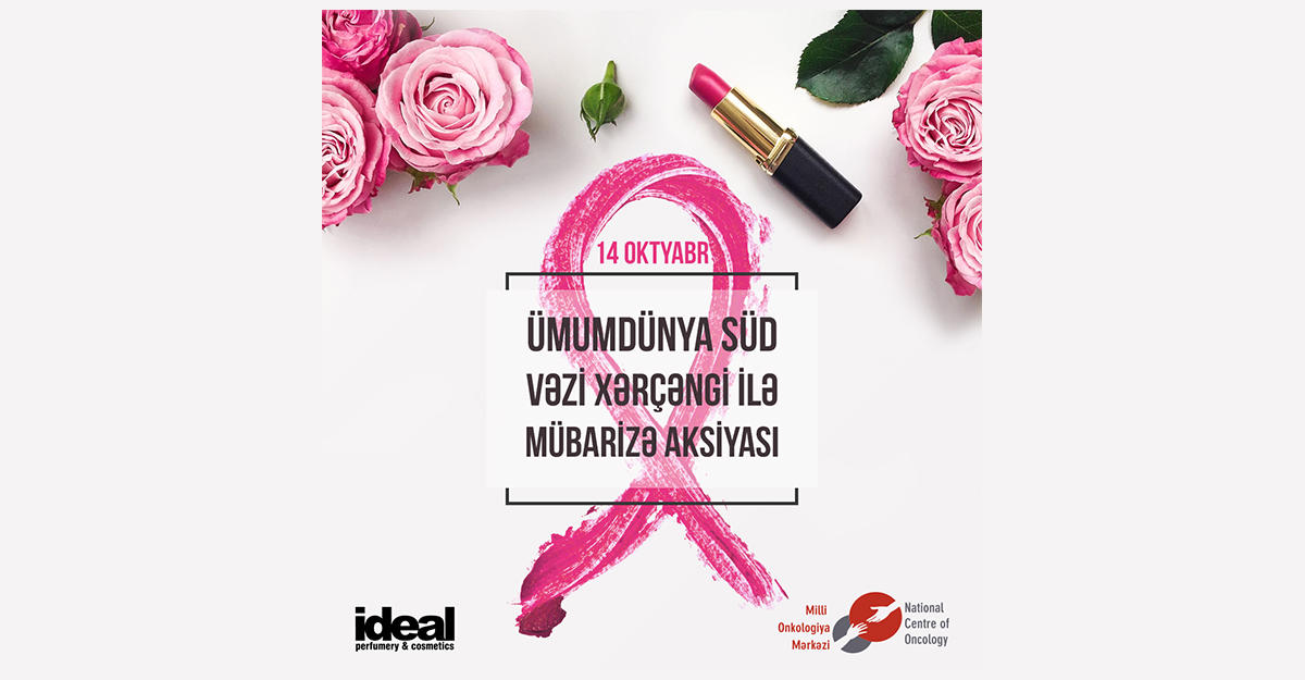 Onkologiya Mərkəzi, IDEAL və Estee Lauder Group döş xərçənginə qarşı birgə kampaniya başlatdı