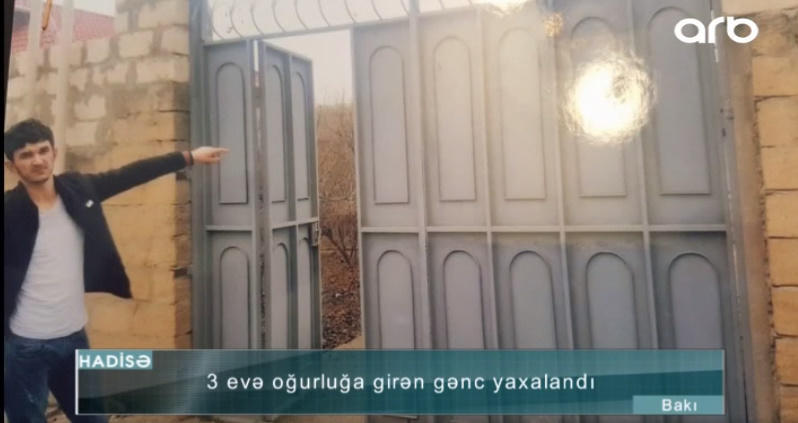 "Pəncərəsi açıq olub, girmişəm" - Bir gecədə 3 ev yaran oğru