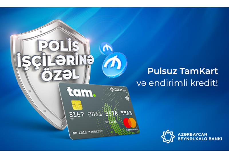 Polis işçiləri üçün pulsuz TamKart və endirimli kredit! (R)