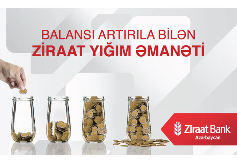 “Ziraat Bank Azərbaycan” Yığım Əmanəti məhsulunu təqdim edir!