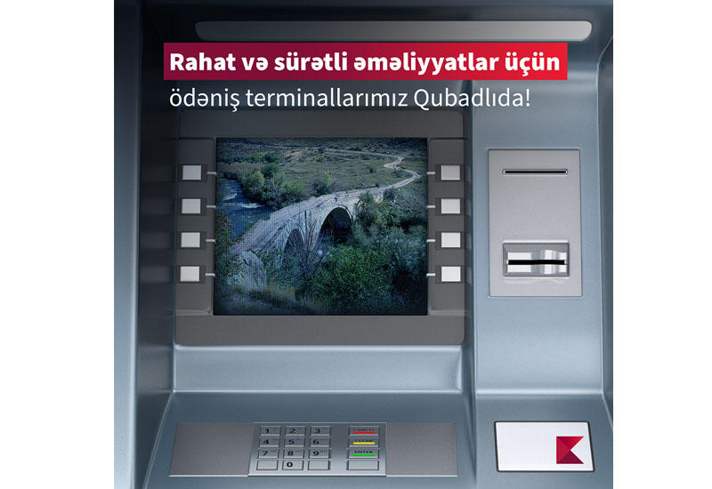 Банкомат и платежный терминал Kapital Bank теперь и в Губадлы (R)