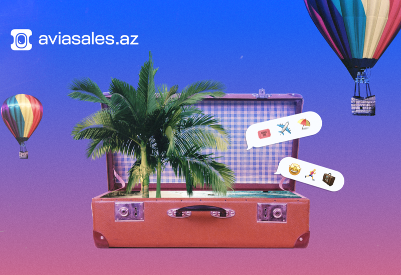 Исследование Aviasales.az: где собираются провести летний отпуск азербайджанцы