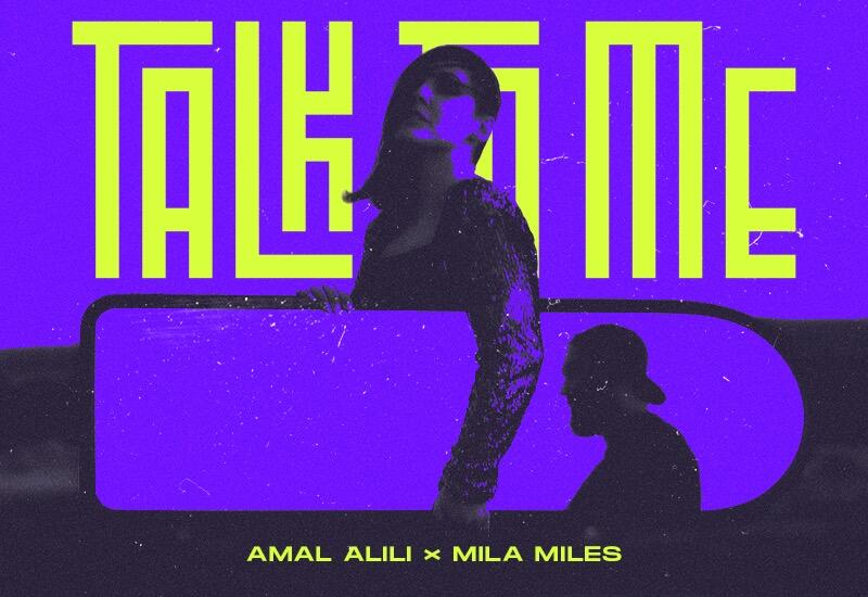 Amal Alili и Mila Miles презентовали трек “Talk to Me”