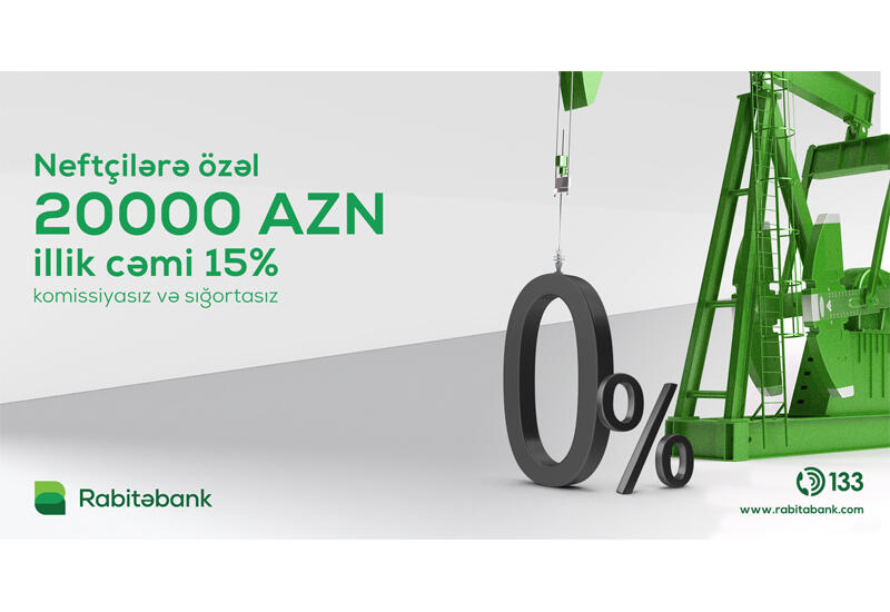 Rabitəbankdan neftçilər üçün komissiyasız kredit