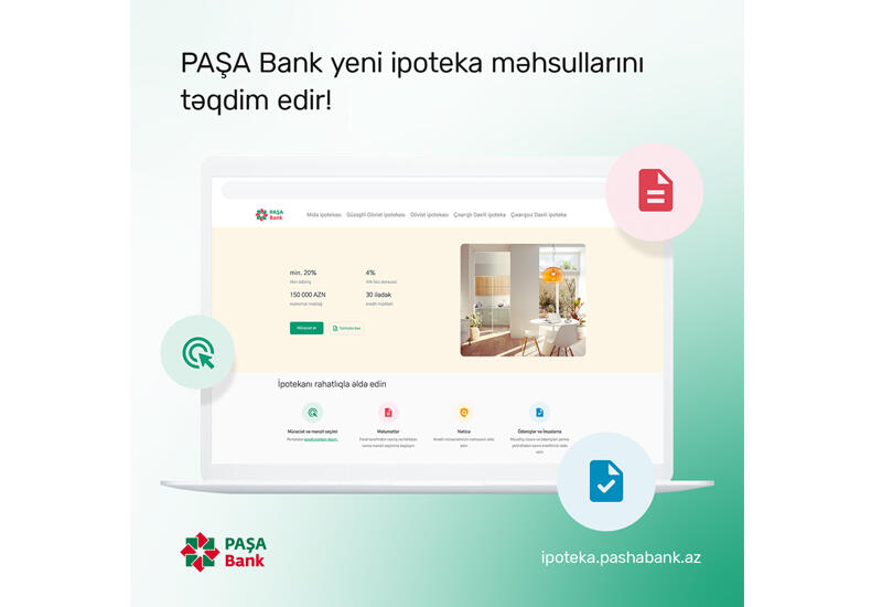 PAŞA Bank müştərilərə yeni növ ipoteka kreditləri təqdim edib