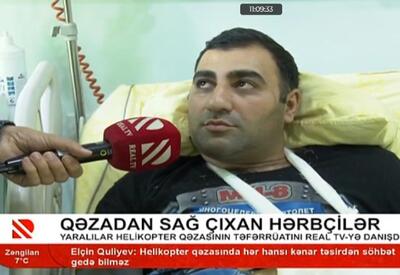 Qəzadan sağ çıxan hərbçilər danışır - REAL TV - VİDEO