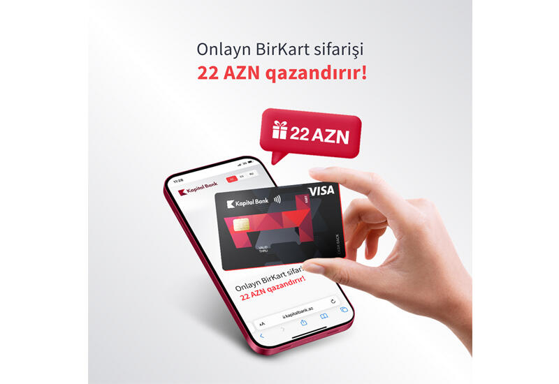 Закажите BirKart онлайн и заработайте 22 AZN!