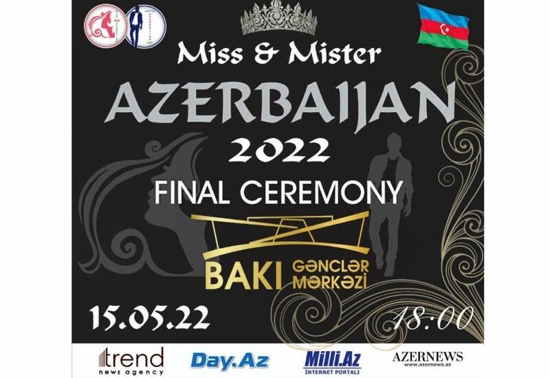 В Баку пройдет финал национального конкурса красоты Miss&Mister Azerbaijan 2022