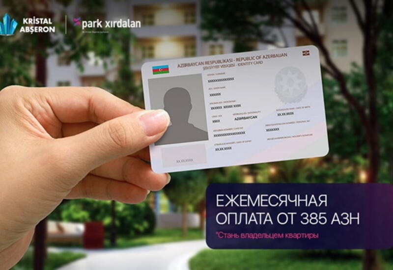 Станьте владельцем квартиры с ежемесячной оплатой всего 385 AZN - Kristal Absheron