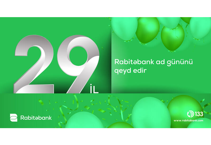 “Rabitəbank” 29-cu ilini qeyd edir (R)
