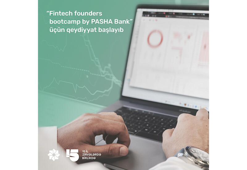 “PAŞA Bank”ın təşkilatçılığı ilə növbəti “FinTech founders bootcamp”ı keçiriləcək