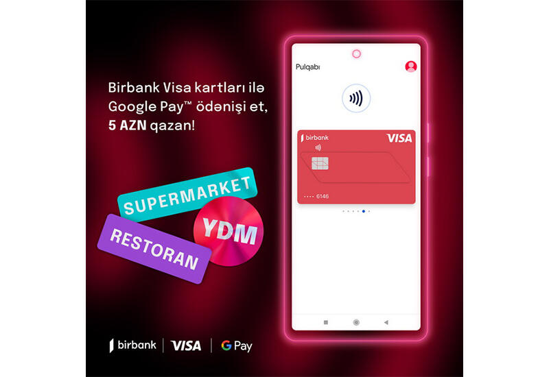 Держатели карт Birbank Visa заработают дополнительный кешбэк за оплаты через Google Pay