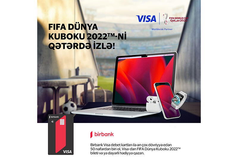 Держатели карты Birbank Visa смогут выиграть билет на Чемпионат мира по футболу FIFA 2022