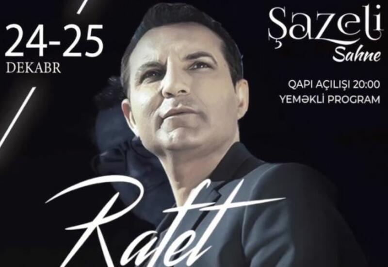 Rafet El Roman 24-25 dekabrda Bakıda “Şazeli Sahne”də