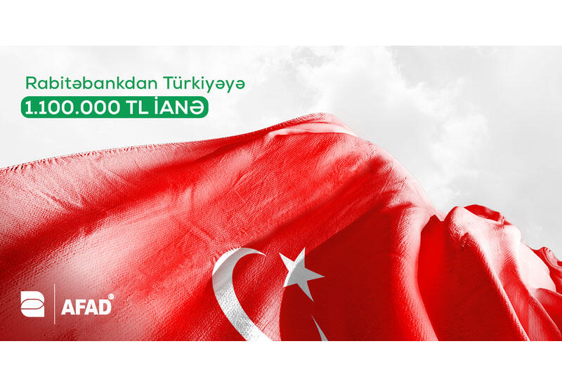 Rabitəbankdan qardaş Türkiyəyə dəstək!
