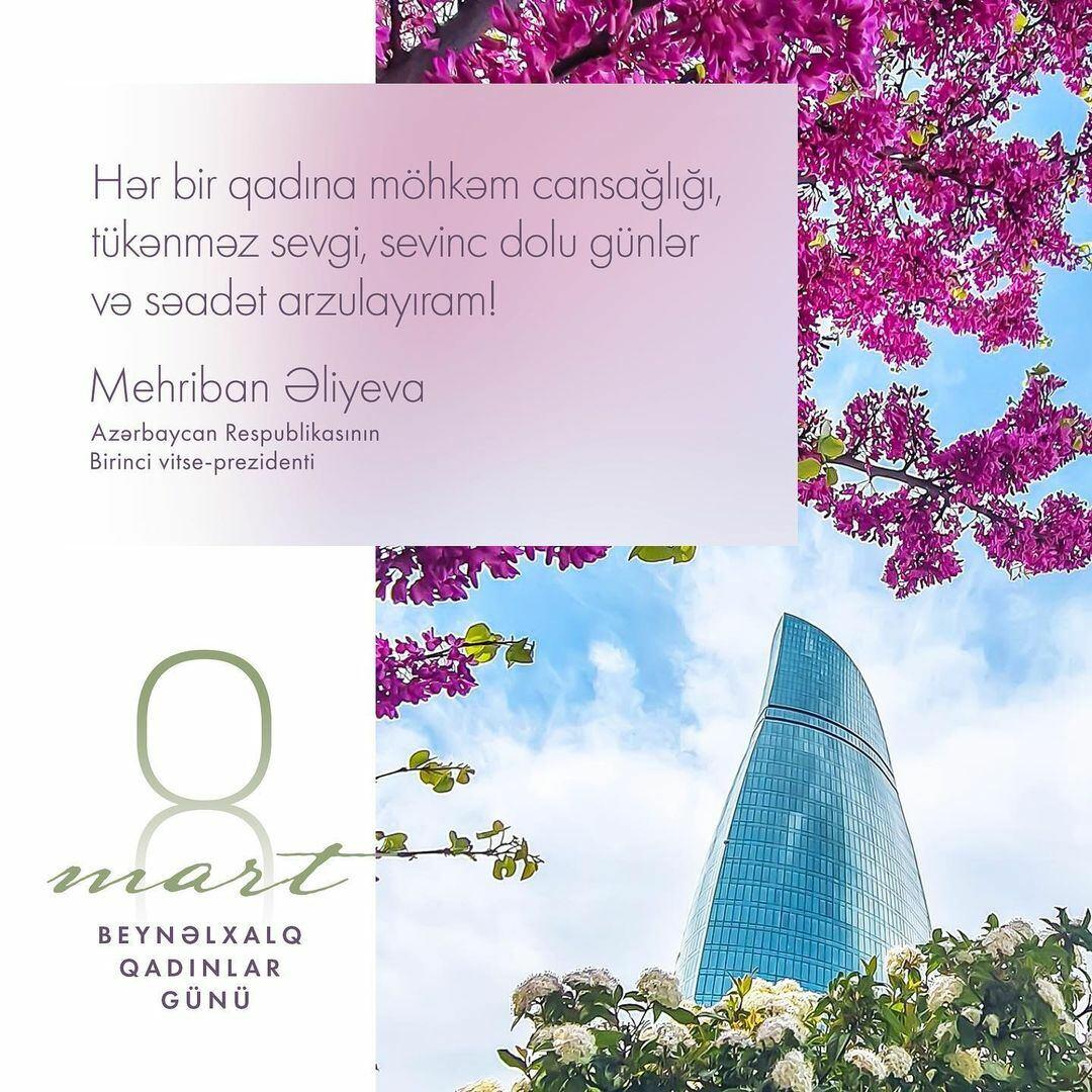 Birinci vitse-prezident Mehriban Əliyeva 8 Mart – Beynəlxalq Qadınlar Günü münasibətilə paylaşım edib
