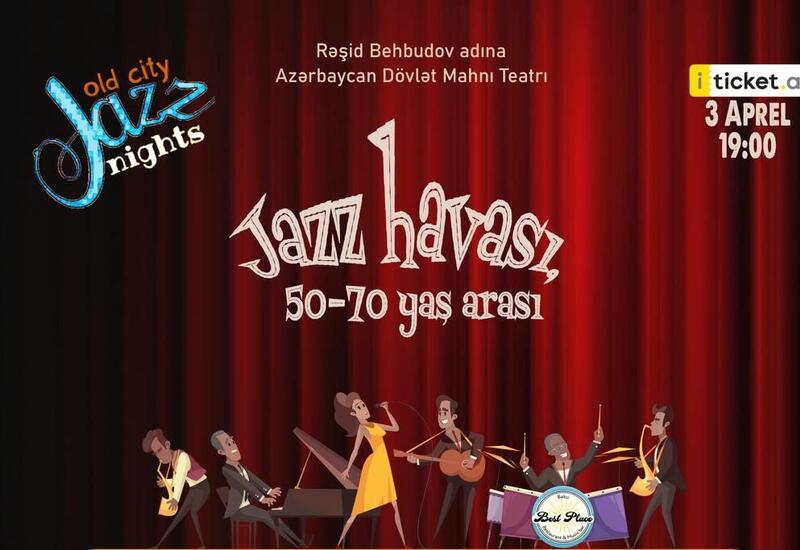 В Баку состоится вечер джаза "Jazz havası 50-70 yaş arası"