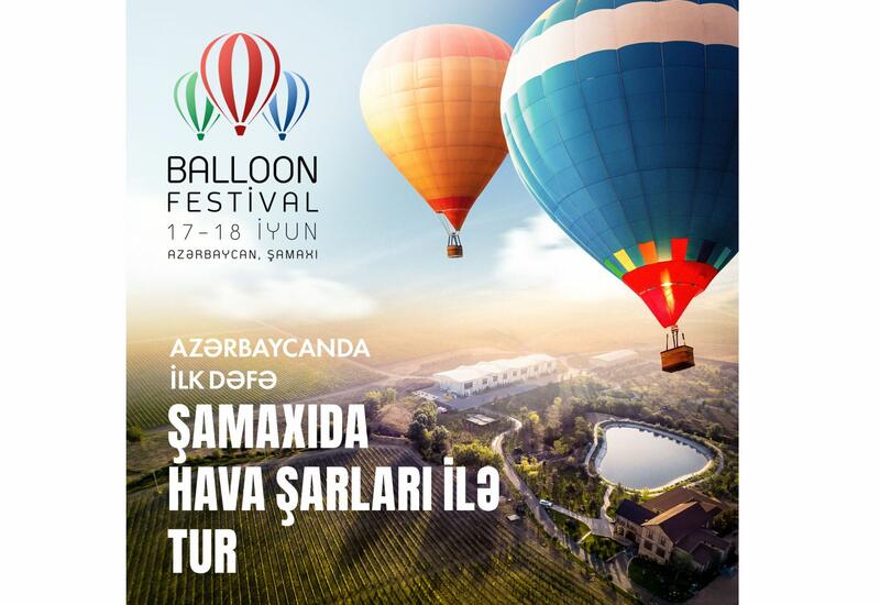 Azərbaycanda ilk dəfə: Hava şarları festivalı