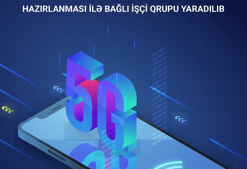 Azərbaycanda 5G strategiyasının hazırlanması üçün İşçi Qrupu yaradılıb
