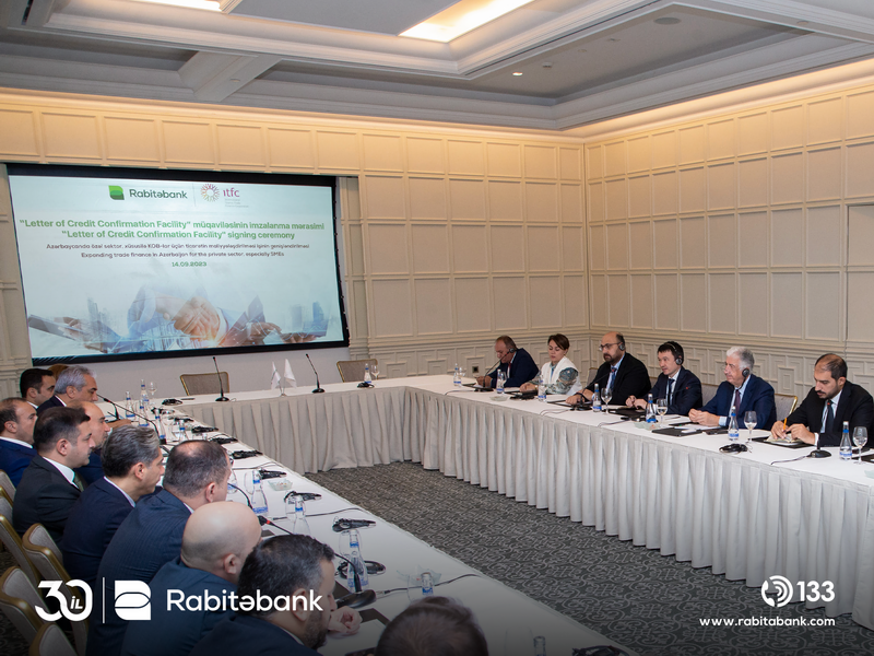 Rabitəbank və İTFC arasında 10 milyon dollar məbləğində “Letter of Credit Confirmation Facility” müqaviləsi  imzalanıb