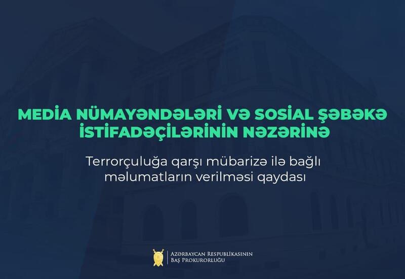 Baş Prokurorluq media nümayəndələri və sosial şəbəkə istifadəçilərinə müraciət edib
