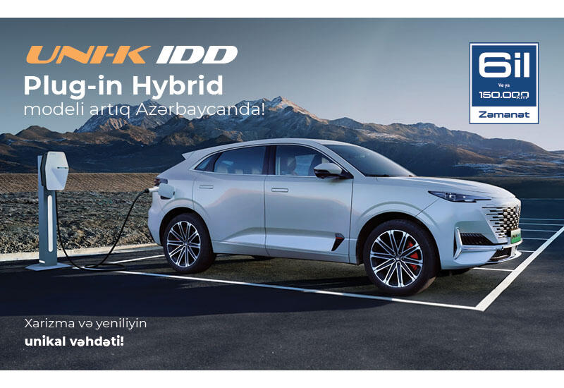 UNI-K IDD Plug-in Hybrid artıq Azərbaycanda!