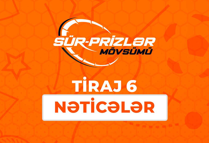 “Misli” “SÜR-PRİZLƏR Mövsümü”ndə 6-cı tirajın nəticələri açıqlanıb