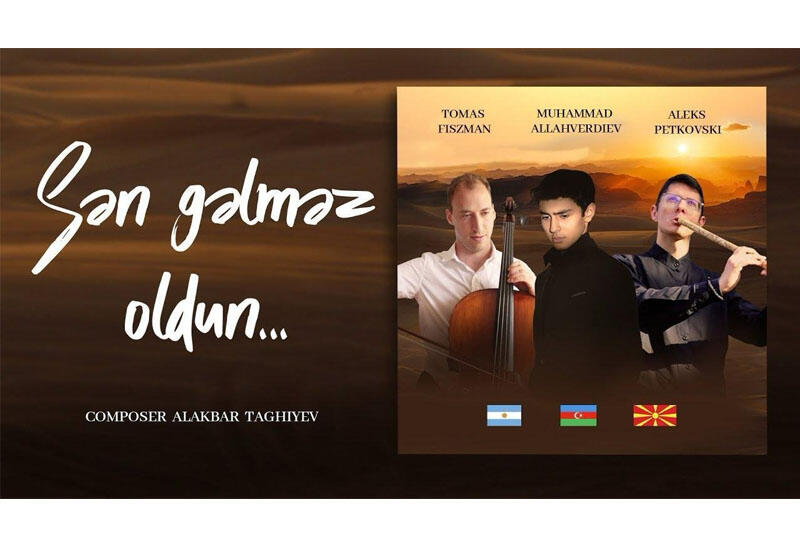 "Sən gəlməz oldun" 15 yaşlı azərbaycanlının "dostluq layihəsi"ndə təqdim edildi