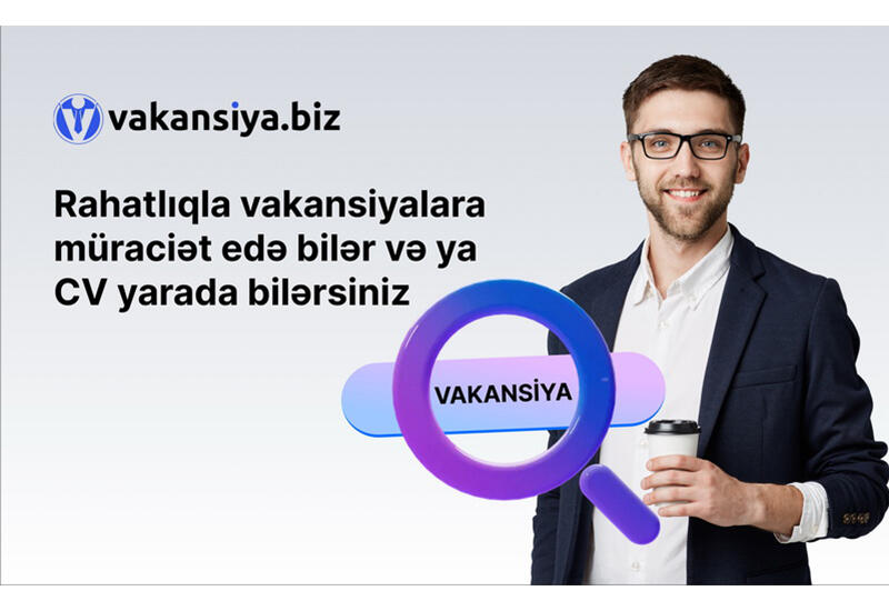 Vakansiya.biz: Azərbaycanda iş axtarışını və onlayn CV yaratmağı təşkil edən yeni layihə