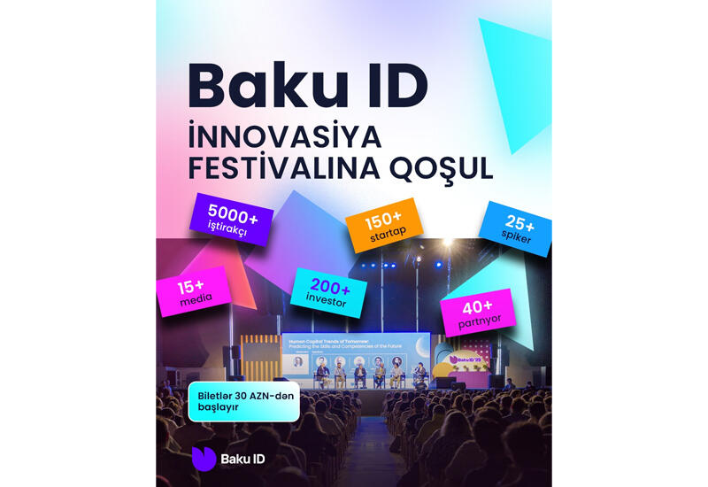 “Baku ID” möhtəşəm bir tədbirlə yenidən qarşınızdadır
