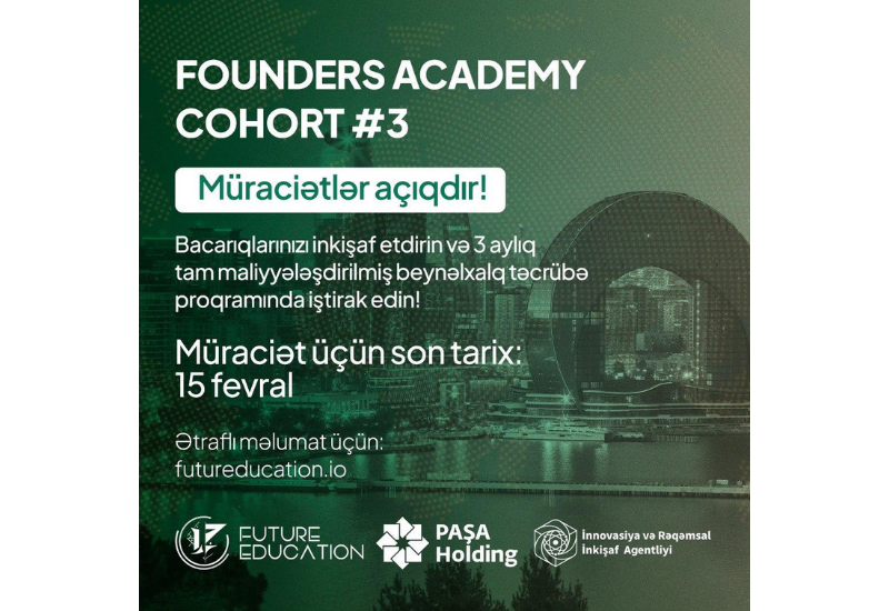 PAŞA Holding-in dəstəyi ilə həyata keçirilən "Founders Academy" proqramının 3-cü dalğasına qeydiyyat açılır!