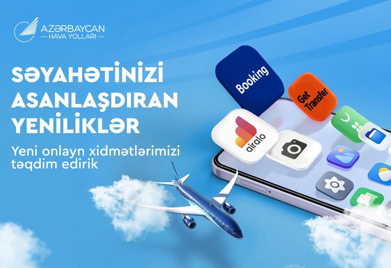 AZAL sərnişinlərin rahatlığını artırmaq üçün yeni onlayn xidmətlər təqdim edir