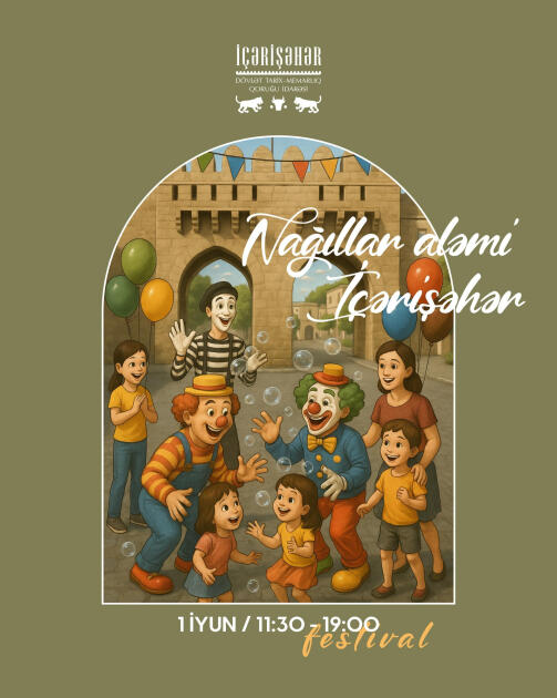 “Nağıllar aləmi İçərişəhər” adlı uşaq festivalı təşkil olunacaq