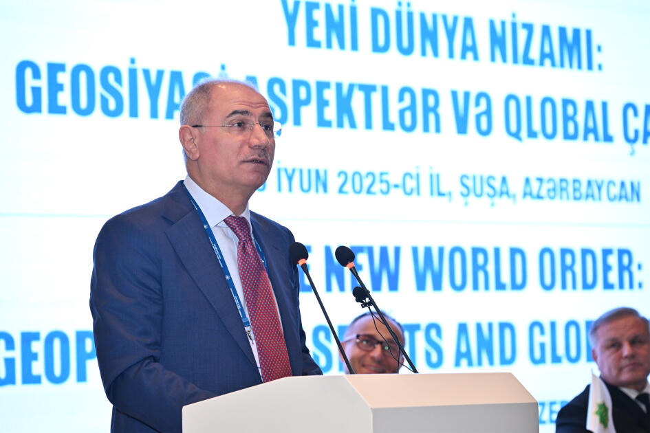 Şuşada “Yeni dünya nizamı: geosiyasi aspektlər və qlobal çağırışlar” mövzusunda beynəlxalq konfrans keçirilib