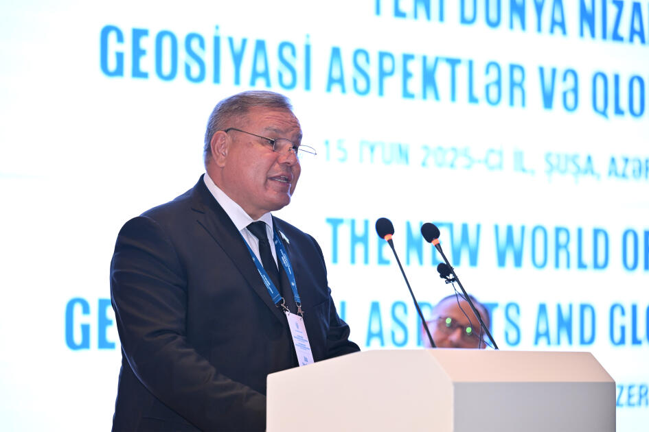 Şuşada “Yeni dünya nizamı: geosiyasi aspektlər və qlobal çağırışlar” mövzusunda beynəlxalq konfrans keçirilib