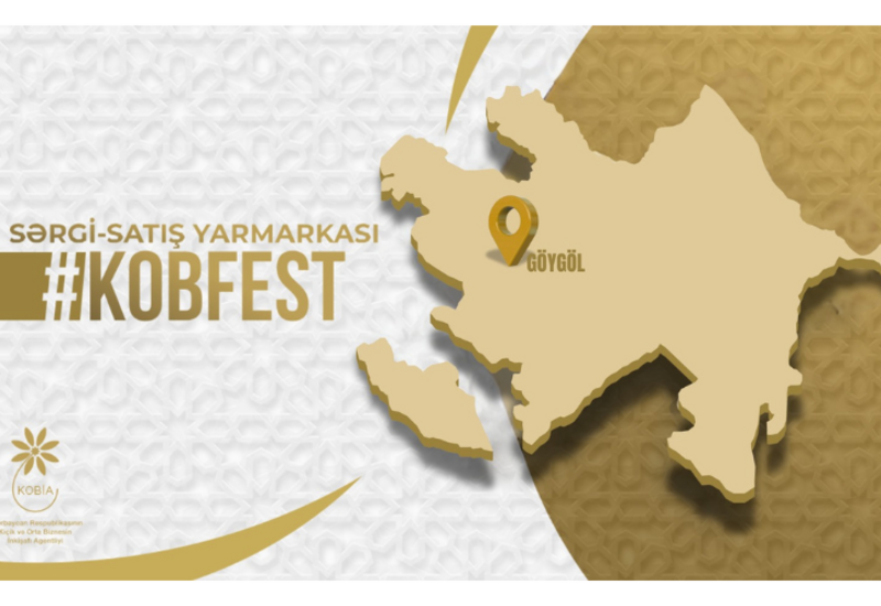 Göygöldə “KOB FEST” sərgi-satış yarmarkası keçiriləcək