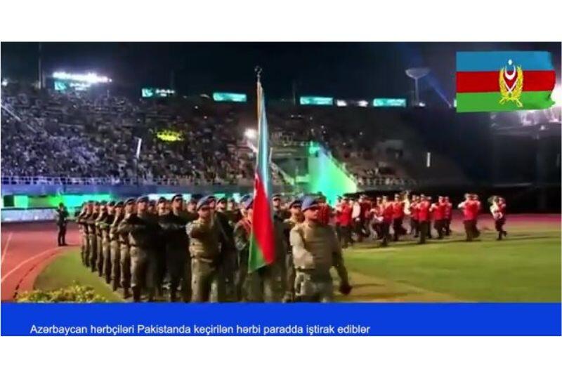 Азербайджанские военнослужащие приняли участие в военном параде в Пакистане