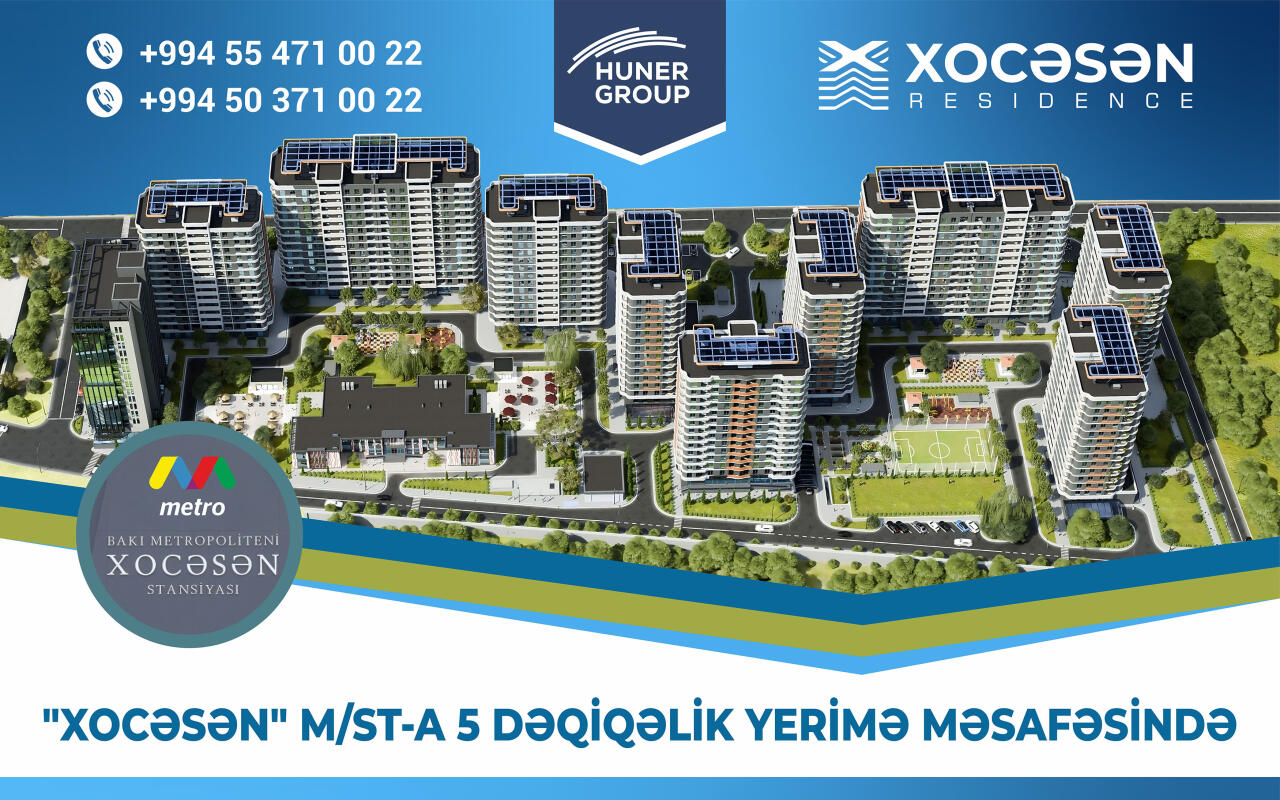 Huner Group-dan Bakıya dəyər qatan yeni layihə: Xocəsən Residence