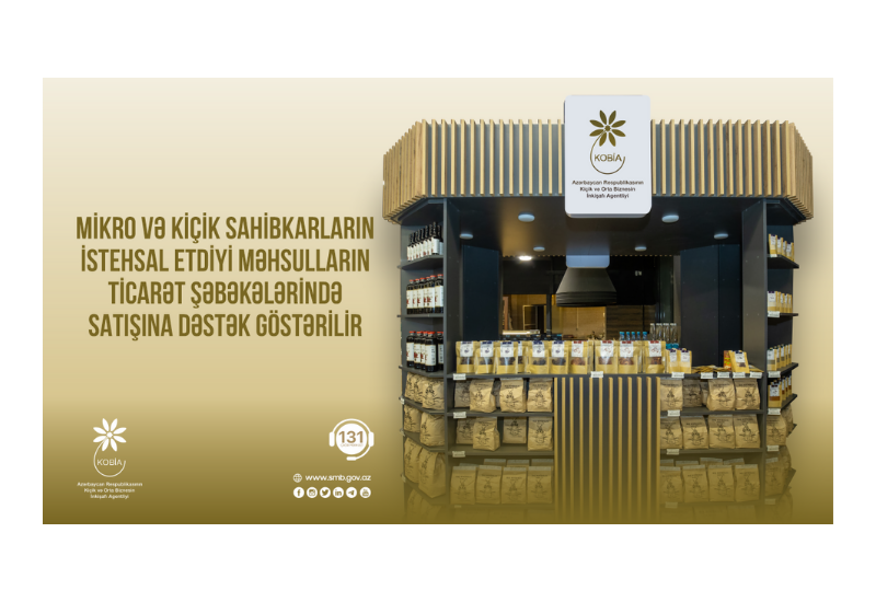 Mikro və kiçik sahibkarların məhsullarının ticarət şəbəkələrinə çıxışına dəstək göstərilir