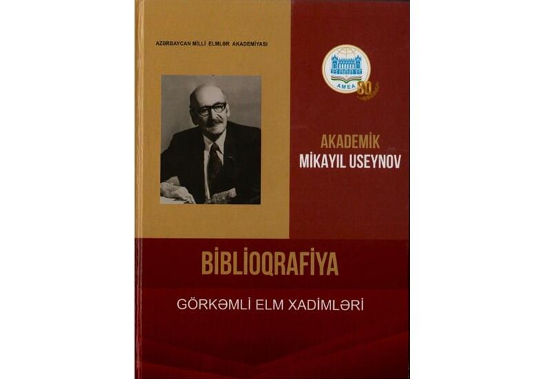 К 120-летию со дня рождения опубликована библиография академика Микаила Усейнова