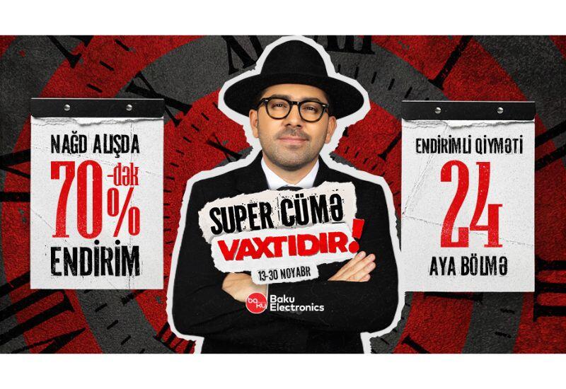 Baku Electronics-də “Super Cümə” başladı!