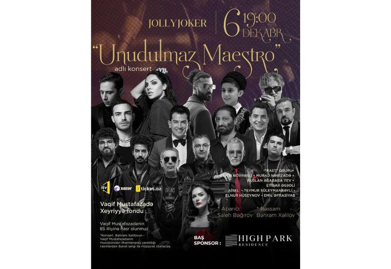 В Баку состоится концерт "Незабываемый Маэстро", посвящённый 85-летию Вагифа Мустафазаде - при генеральном спонсорстве High Park Residence