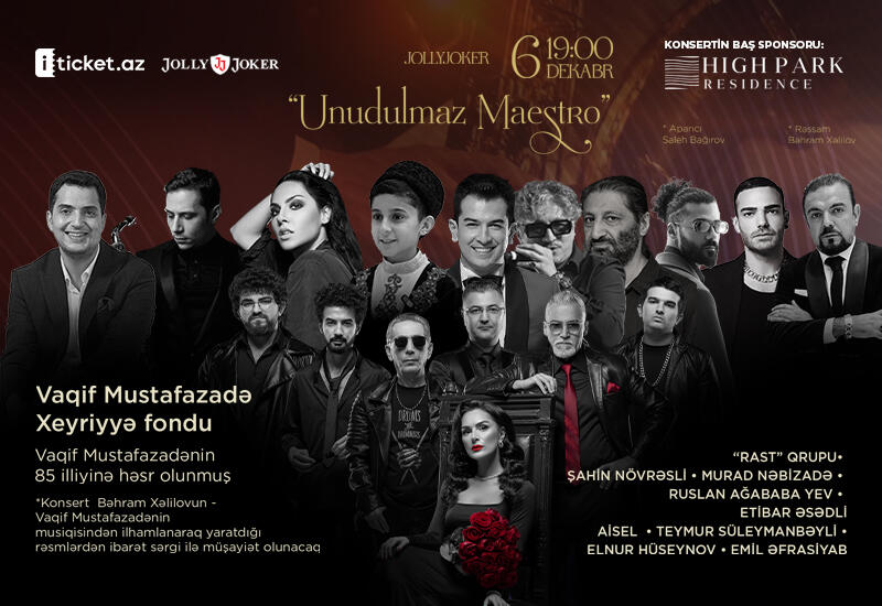 В Баку состоится концерт "Незабываемый Маэстро", посвящённый 85-летию Вагифа Мустафазаде - при генеральном спонсорстве High Park Residence