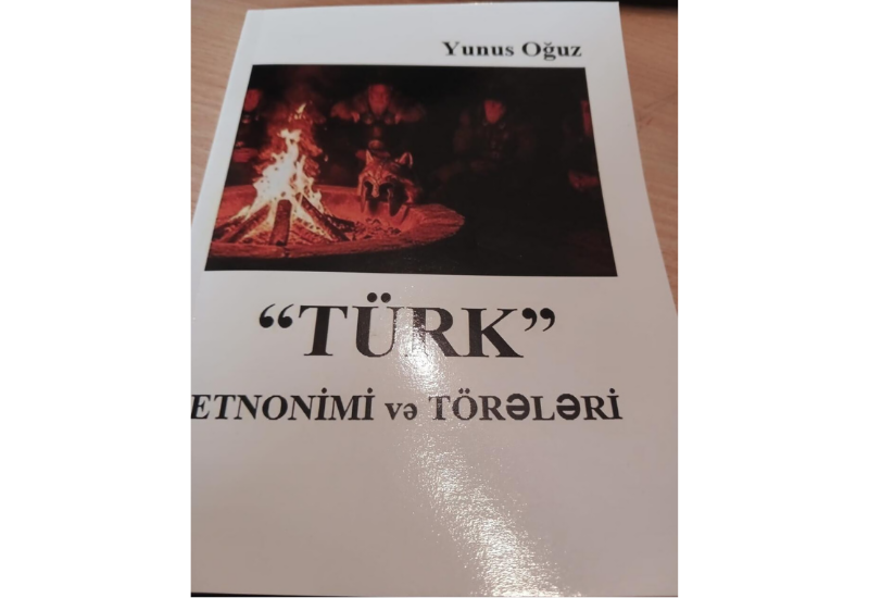 Yunus Oğuzun “Türk” etnonimi və törələri” kitabı çapdan çıxıb