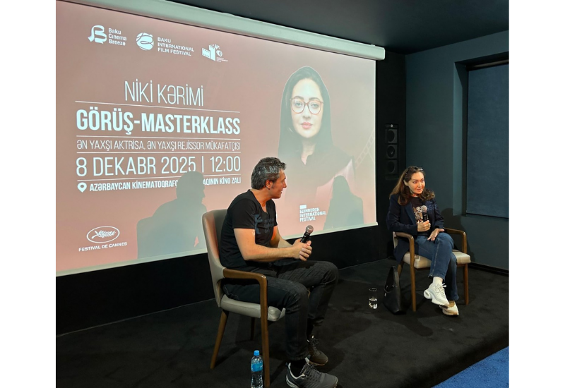 Знаменитая иранская актриса и режиссёр Ники Керими поделилась опытом с молодыми режиссёрами в Баку
