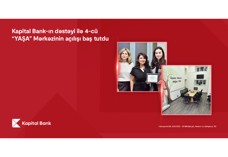 При поддержке Kapital Bank открыт 4-й центр «YAŞA»