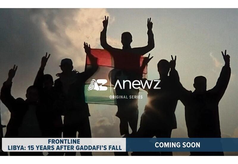 "AnewZ" "Liviya Qəddafinin devrilməsindən 15 il sonra" adlı sənədli film hazırlayıb