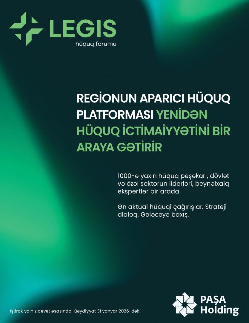 PAŞA Holding tərəfindən “LEGIS Hüquq Forumu” təşkil ediləcək